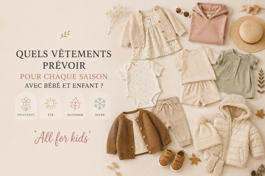 Quels vêtements prévoir pour chaque saison avec bébé et enfant?